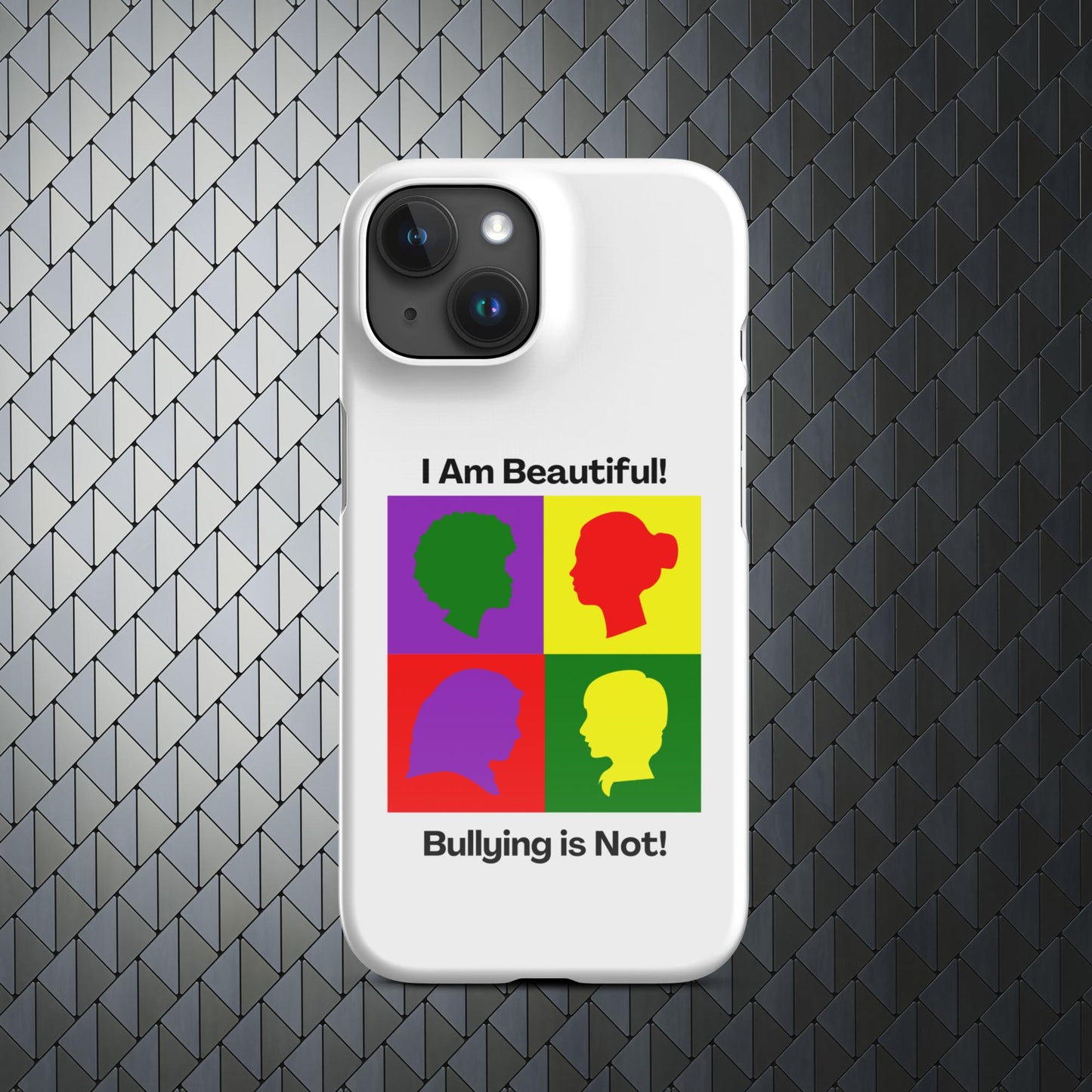 "I Am Beautiful..." No Bullying Zone Snap case for iPhone® 15