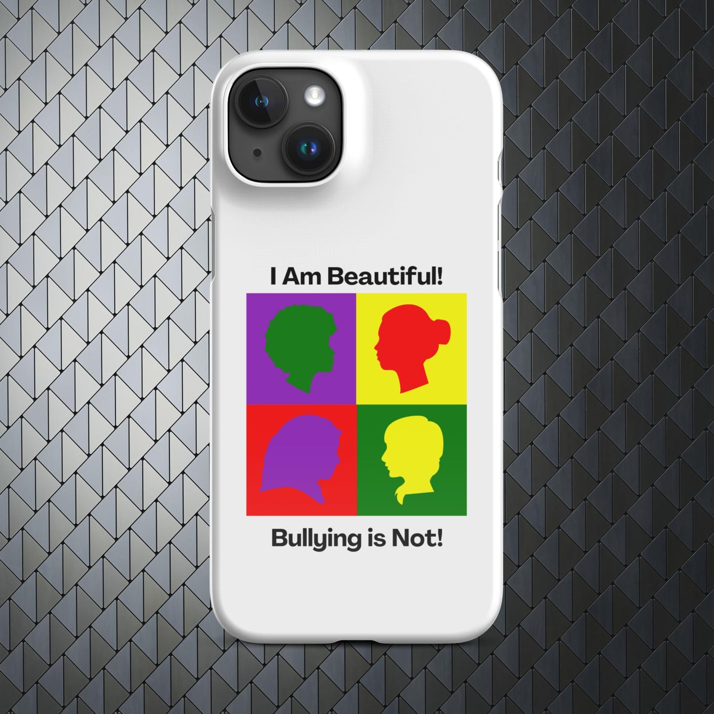 "I Am Beautiful..." No Bullying Zone Snap case for iPhone® 15