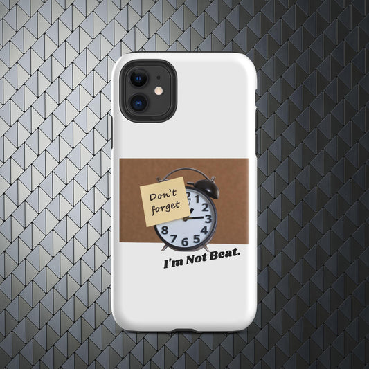 #ImNotBeat Tough Case for iPhone® 15 #likeclockswork